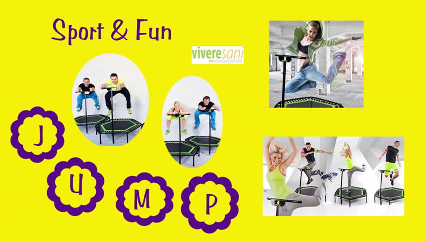 Corpo sano e in forma con il Jumping Fitness Corpo sano e in forma con il Jumping Fitness